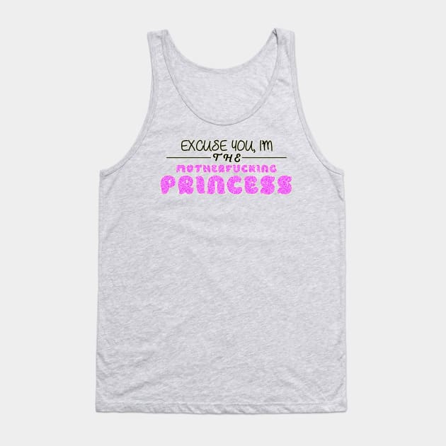 THE Motherfucking Princess Tank Top by HarshLightOfDay